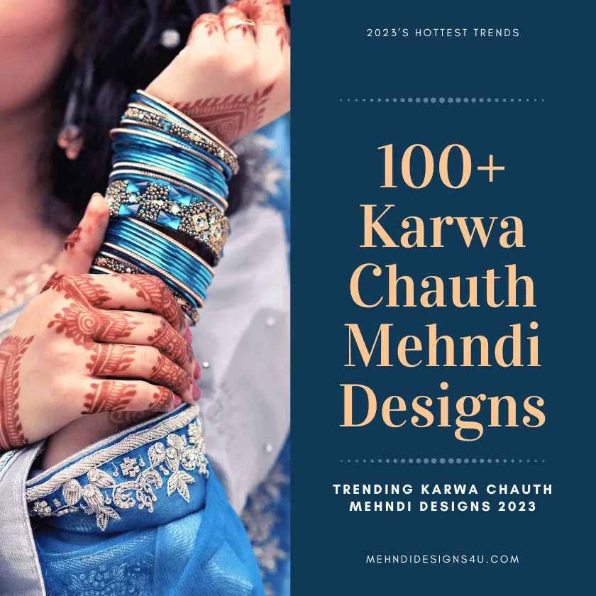 Karwa Chauth 2023: Discover the Most Beautiful Mehndi Designs