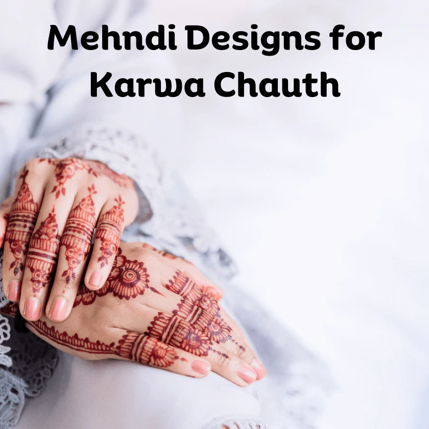 Mehndi Designs for Karwa Chauth